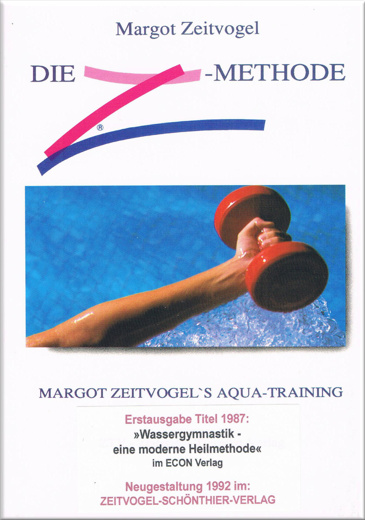 AQUA-TRAINING, die Z-Methode, im ZSV 1992, von Margot Zeitvogel-Schönthier, Buch 2, Cover vorn, Überarbeitung von Wassergymnastik - eine moderne Heilmethode, 1986 ECON