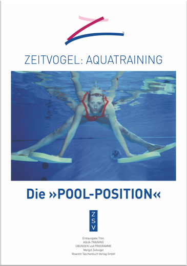 AQUATRAINING, die Pool-Position im ZVS 2015, vollständige Überarbeitung von 1992 im Rowohlt Verlag, von Margot Zeitvogel-Schönthier, Buch 8 Cover vorn